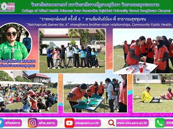 Participate in sports events
“Ratchapruek Games No. 6” to build
relationships between brothers and
sisters in every year level